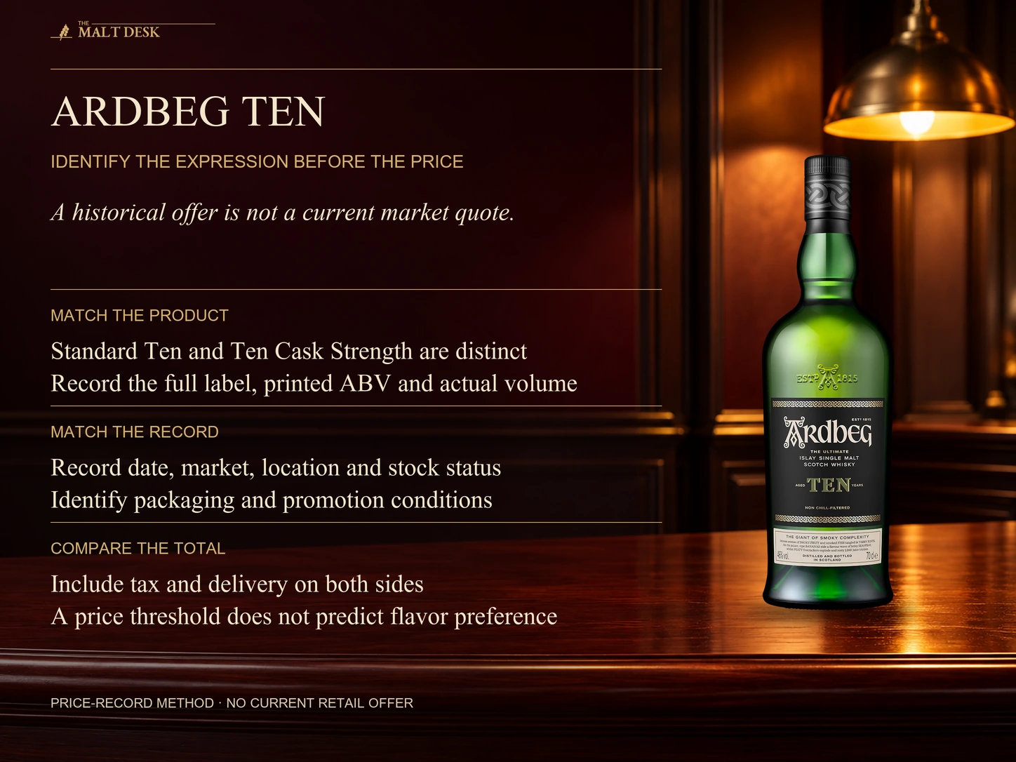 Official standard Ardbeg Ten 46-percent and 70-cl bottle with checks distinguishing Ten Cask Strength, actual bottle volume, date and market and location and stock, packaging and promotion conditions, and total tax and delivery cost; no invented current retail quote or guaranteed flavor preference