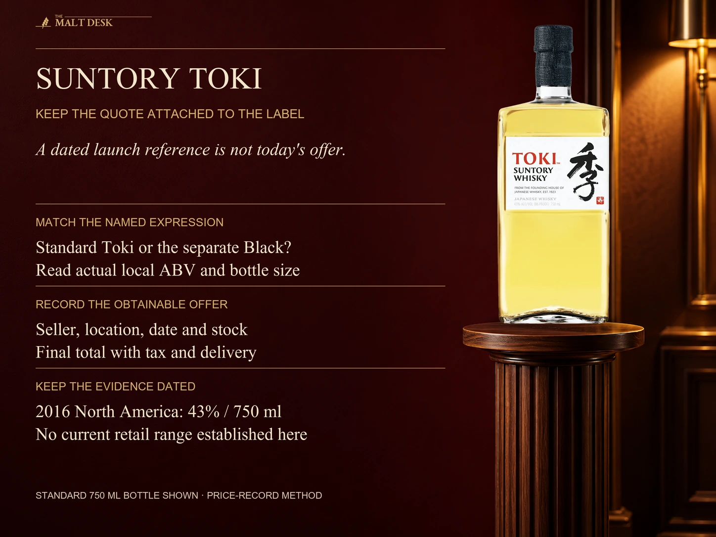 Official standard Suntory Toki bottle marked 43 percent and 750 ml beside expression, local label and bottle-size checks and a dated available seller offer with total tax and delivery; the 2016 North American launch reference is historical and no invented current retail range is supplied