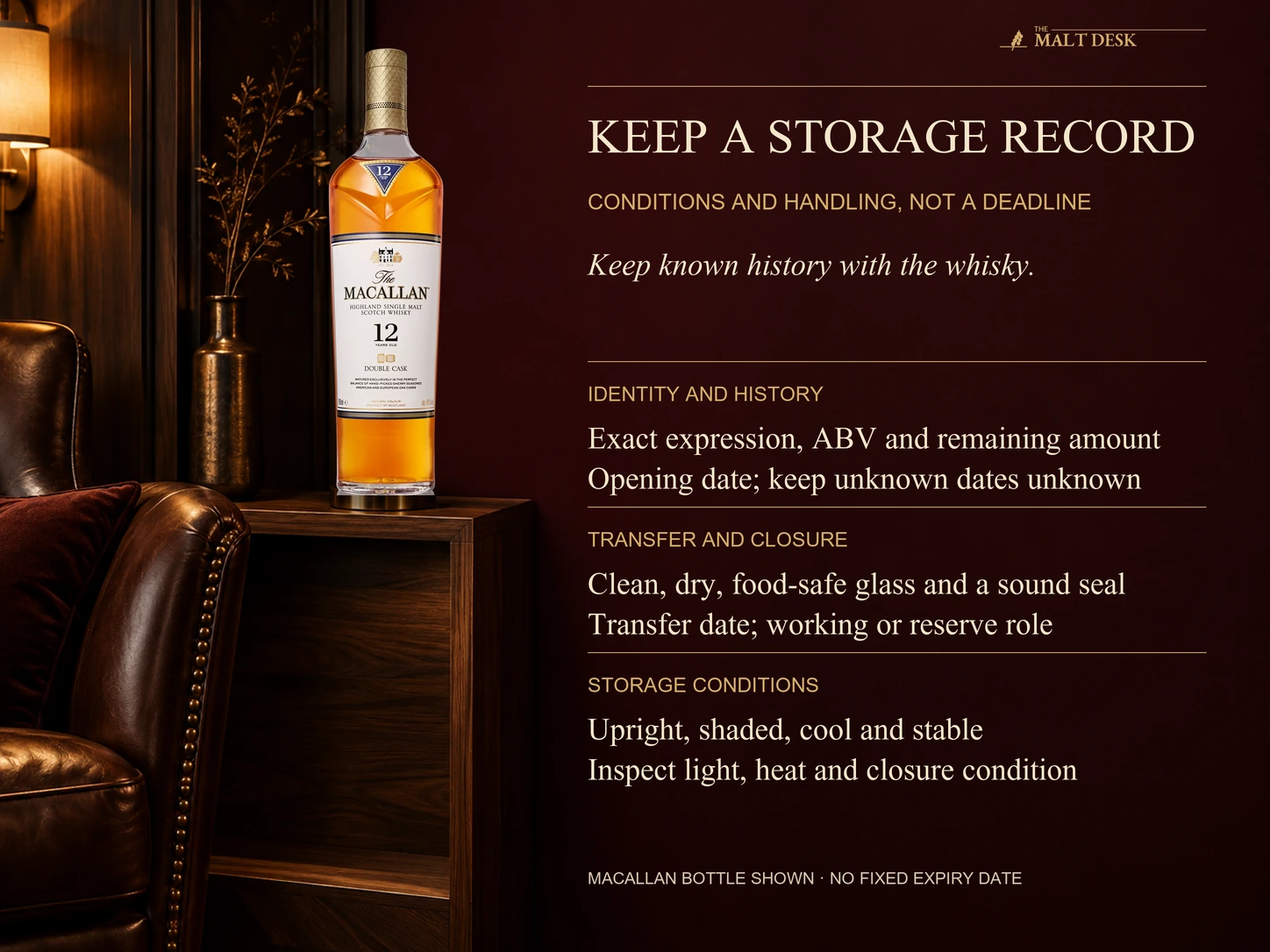 Official Macallan Double Cask 12 bottle with a storage record method retaining exact expression printed ABV remaining amount and known opening history, clean dry food-safe glass with a reliable closure, transfer date and working-or-reserve role, and upright shaded cool stable storage; unknown opening dates remain unknown and no fixed universal expiry is claimed